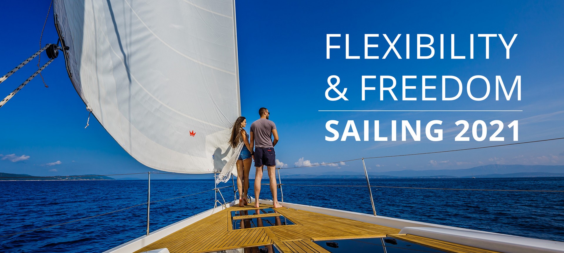 Freedom and flexibility for 2021 sailing